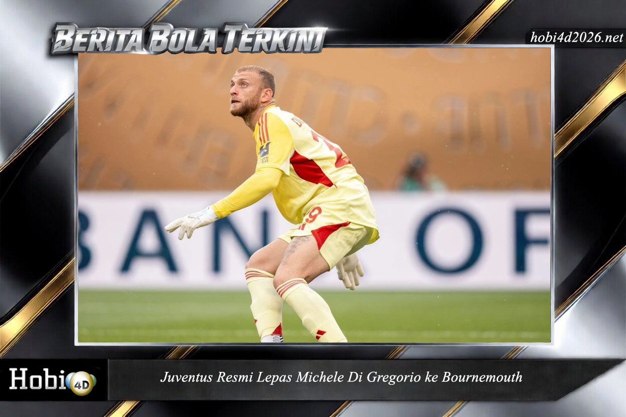 Juventus Resmi Lepas Michele Di Gregorio ke Bournemouth